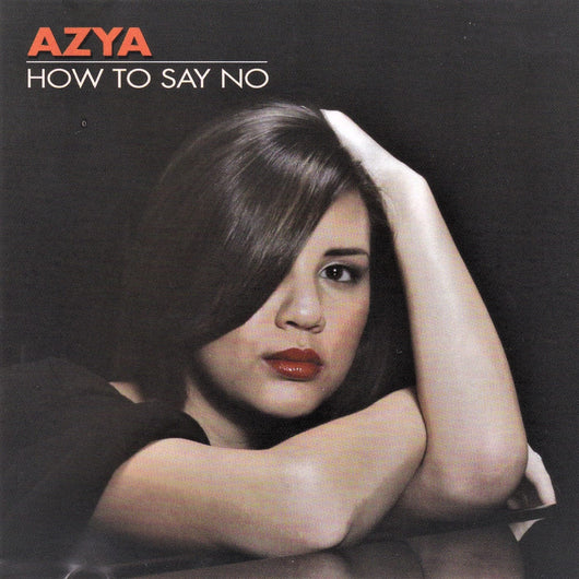 Azya   -  How To Say No -  Digital Download